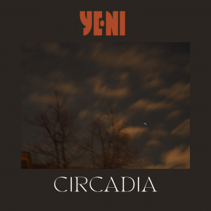 New single “Circadia” out on all music streaming platforms today!